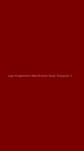 Tampilan Antarmuka Aplikasi Login Kingdomtoto Wap Pemutar Musik Terpopuler - 2
