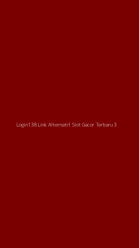 Tampilan Antarmuka Aplikasi Login138 Link Alternatif Slot Gacor Terbaru - 3
