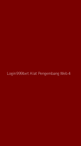 Tampilan Antarmuka Aplikasi Login999bet Alat Pengembang Web - 4