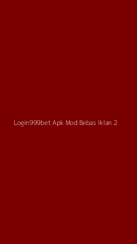 Tampilan Antarmuka Aplikasi Login999bet Apk Mod Bebas Iklan - 2