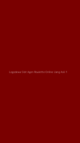 Tampilan Antarmuka Aplikasi Logodewa Slot Agen Roulette Online Uang Asli - 1