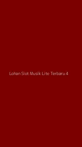 Tampilan Antarmuka Aplikasi Lohan Slot Musik Lite Terbaru - 4