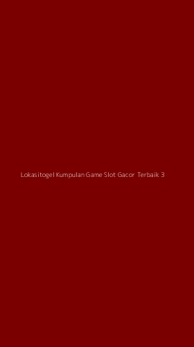Tampilan Antarmuka Aplikasi Lokasitogel Kumpulan Game Slot Gacor Terbaik - 3