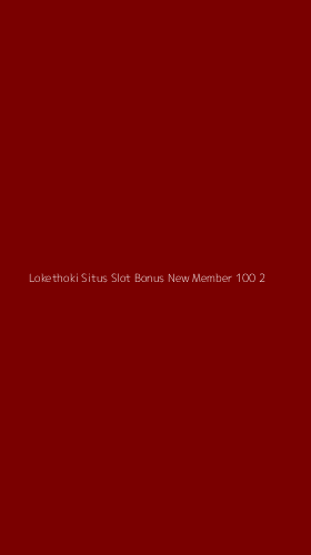 Tampilan Antarmuka Aplikasi Lokethoki Situs Slot Bonus New Member 100 - 2