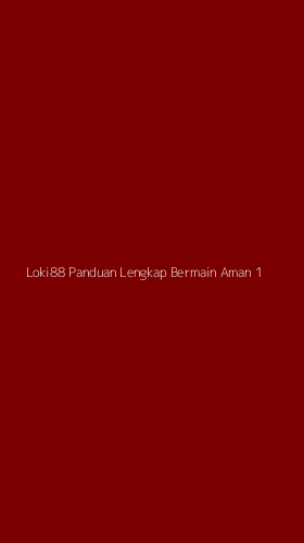 Tampilan Antarmuka Aplikasi Loki88 Panduan Lengkap Bermain Aman - 1