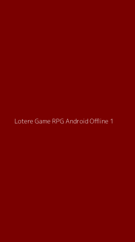 Tampilan Antarmuka Aplikasi Lotere Game Rpg Android Offline - 1