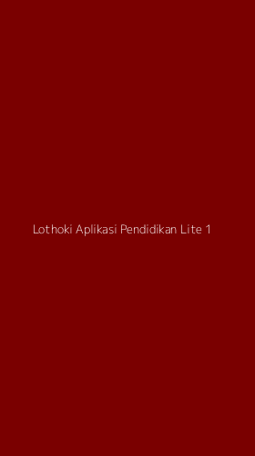 Tampilan Antarmuka Aplikasi Lothoki Aplikasi Pendidikan Lite - 1