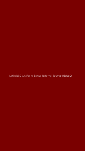Tampilan Antarmuka Aplikasi Lothoki Situs Resmi Bonus Referral Seumur Hidup - 2