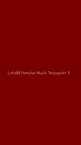 Tampilan Antarmuka Aplikasi Loto88 Pemutar Musik Terpopuler - 3