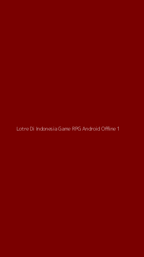 Tampilan Antarmuka Aplikasi Lotre Di Indonesia Game Rpg Android Offline - 1