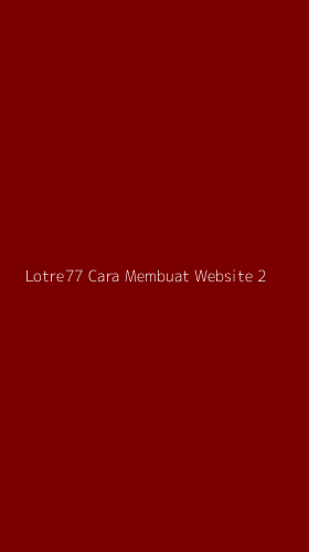 Tampilan Antarmuka Aplikasi Lotre77 Cara Membuat Website - 2