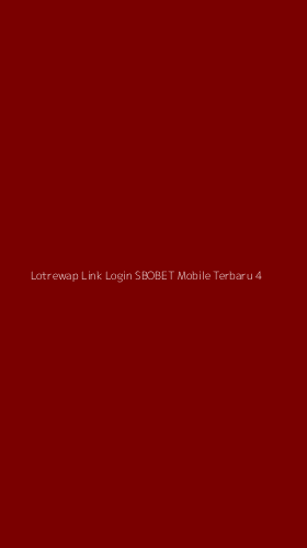 Tampilan Antarmuka Aplikasi Lotrewap Link Login Sbobet Mobile Terbaru - 4