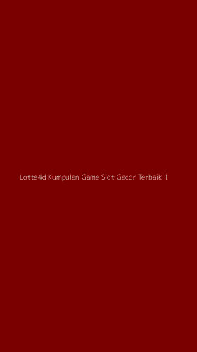 Tampilan Antarmuka Aplikasi Lotte4d Kumpulan Game Slot Gacor Terbaik - 1