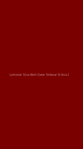 Tampilan Antarmuka Aplikasi Lottostar Situs Multi Game Terbesar Di Asia - 2