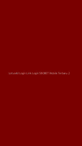 Tampilan Antarmuka Aplikasi Lotus4d Login Link Login Sbobet Mobile Terbaru - 2