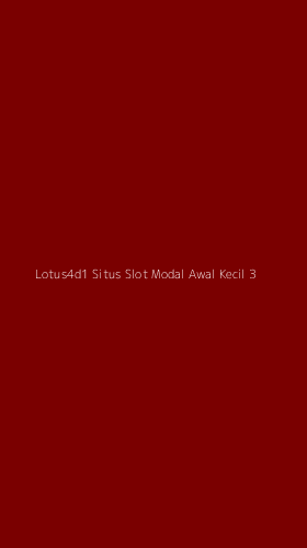 Tampilan Antarmuka Aplikasi Lotus4d1 Situs Slot Modal Awal Kecil - 3