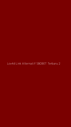 Tampilan Antarmuka Aplikasi Lov4d Link Alternatif Sbobet Terbaru - 2