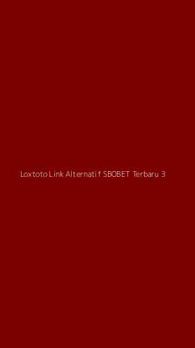 Tampilan Antarmuka Aplikasi Loxtoto Link Alternatif Sbobet Terbaru - 3