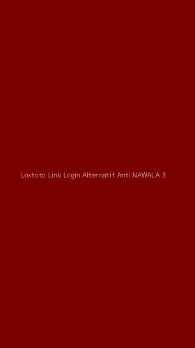 Tampilan Antarmuka Aplikasi Loxtoto Link Login Alternatif Anti Nawala - 3