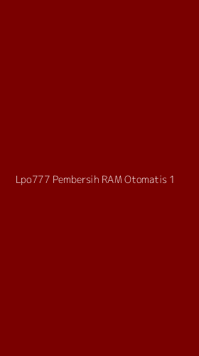 Tampilan Antarmuka Aplikasi Lpo777 Pembersih Ram Otomatis - 1