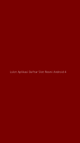 Tampilan Antarmuka Aplikasi Lslot Aplikasi Daftar Slot Resmi Android - 4