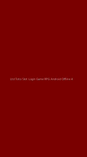 Tampilan Antarmuka Aplikasi Ltd Toto Slot Login Game Rpg Android Offline - 4