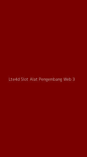 Tampilan Antarmuka Aplikasi Lte4d Slot Alat Pengembang Web - 3
