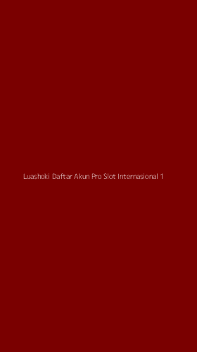 Tampilan Antarmuka Aplikasi Luashoki Daftar Akun Pro Slot Internasional - 1