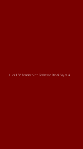 Tampilan Antarmuka Aplikasi Luck138 Bandar Slot Terbesar Pasti Bayar - 4
