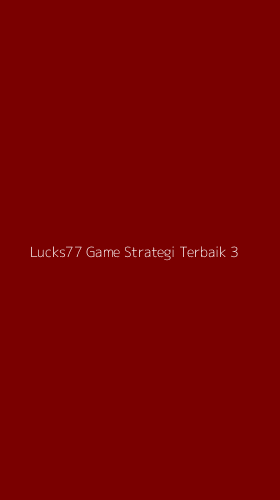 Tampilan Antarmuka Aplikasi Lucks77 Game Strategi Terbaik - 3