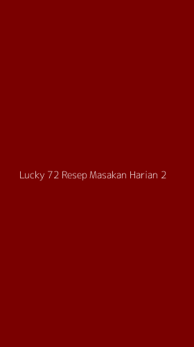 Tampilan Antarmuka Aplikasi Lucky 72 Resep Masakan Harian - 2