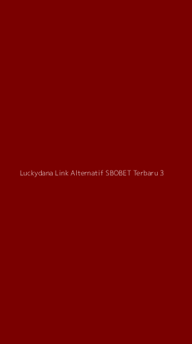 Tampilan Antarmuka Aplikasi Luckydana Link Alternatif Sbobet Terbaru - 3