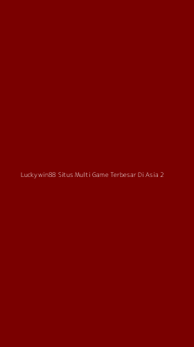 Tampilan Antarmuka Aplikasi Luckywin88 Situs Multi Game Terbesar Di Asia - 2