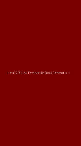 Tampilan Antarmuka Aplikasi Lucu123 Link Pembersih Ram Otomatis - 1