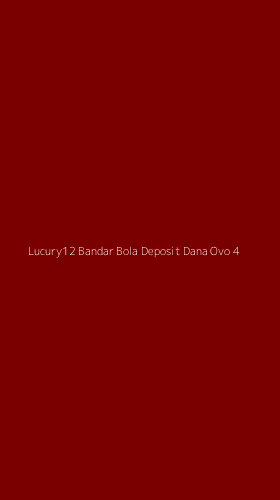 Tampilan Antarmuka Aplikasi Lucury12 Bandar Bola Deposit Dana Ovo - 4