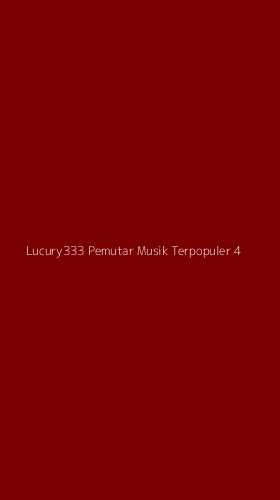Tampilan Antarmuka Aplikasi Lucury333 Pemutar Musik Terpopuler - 4