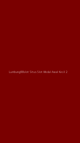 Tampilan Antarmuka Aplikasi Lumbung88slot Situs Slot Modal Awal Kecil - 2