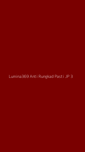 Tampilan Antarmuka Aplikasi Lumina369 Anti Rungkad Pasti Jp - 3