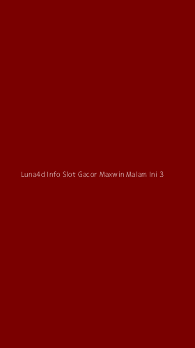 Tampilan Antarmuka Aplikasi Luna4d Info Slot Gacor Maxwin Malam Ini - 3