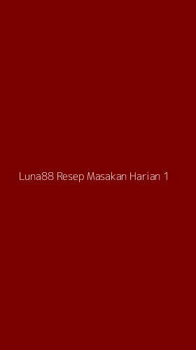 Tampilan Antarmuka Aplikasi Luna88 Resep Masakan Harian - 1