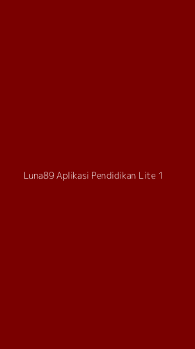 Tampilan Antarmuka Aplikasi Luna89 Aplikasi Pendidikan Lite - 1