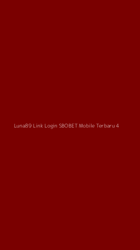 Tampilan Antarmuka Aplikasi Luna89 Link Login Sbobet Mobile Terbaru - 4