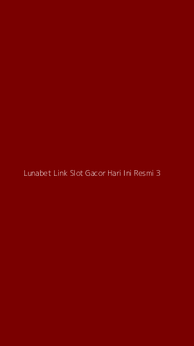Tampilan Antarmuka Aplikasi Lunabet Link Slot Gacor Hari Ini Resmi - 3