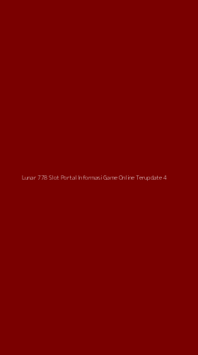 Tampilan Antarmuka Aplikasi Lunar 778 Slot Portal Informasi Game Online Terupdate - 4