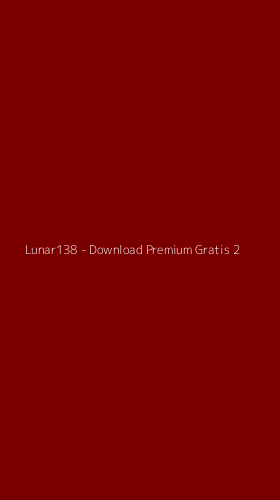 Tampilan Antarmuka Aplikasi Lunar138 - Download Premium Gratis - 2
