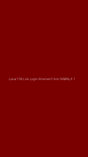 Tampilan Antarmuka Aplikasi Lunar138 Link Login Alternatif Anti Nawala - 1