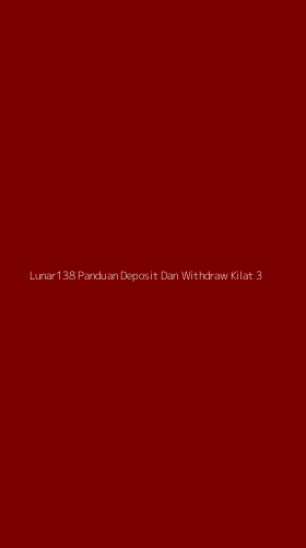 Tampilan Antarmuka Aplikasi Lunar138 Panduan Deposit Dan Withdraw Kilat - 3