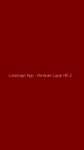 Tampilan Antarmuka Aplikasi Lunatogel App - Perekam Layar HD - 2