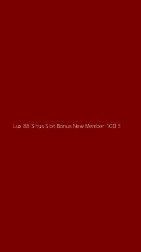Tampilan Antarmuka Aplikasi Lux 88 Situs Slot Bonus New Member 100 - 3