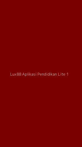 Tampilan Antarmuka Aplikasi Lux88 Aplikasi Pendidikan Lite - 1